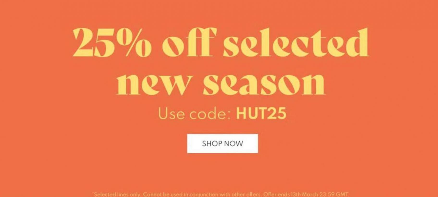 25% Off Selected New Season. The Hut (2024-03-16-2024-03-16)